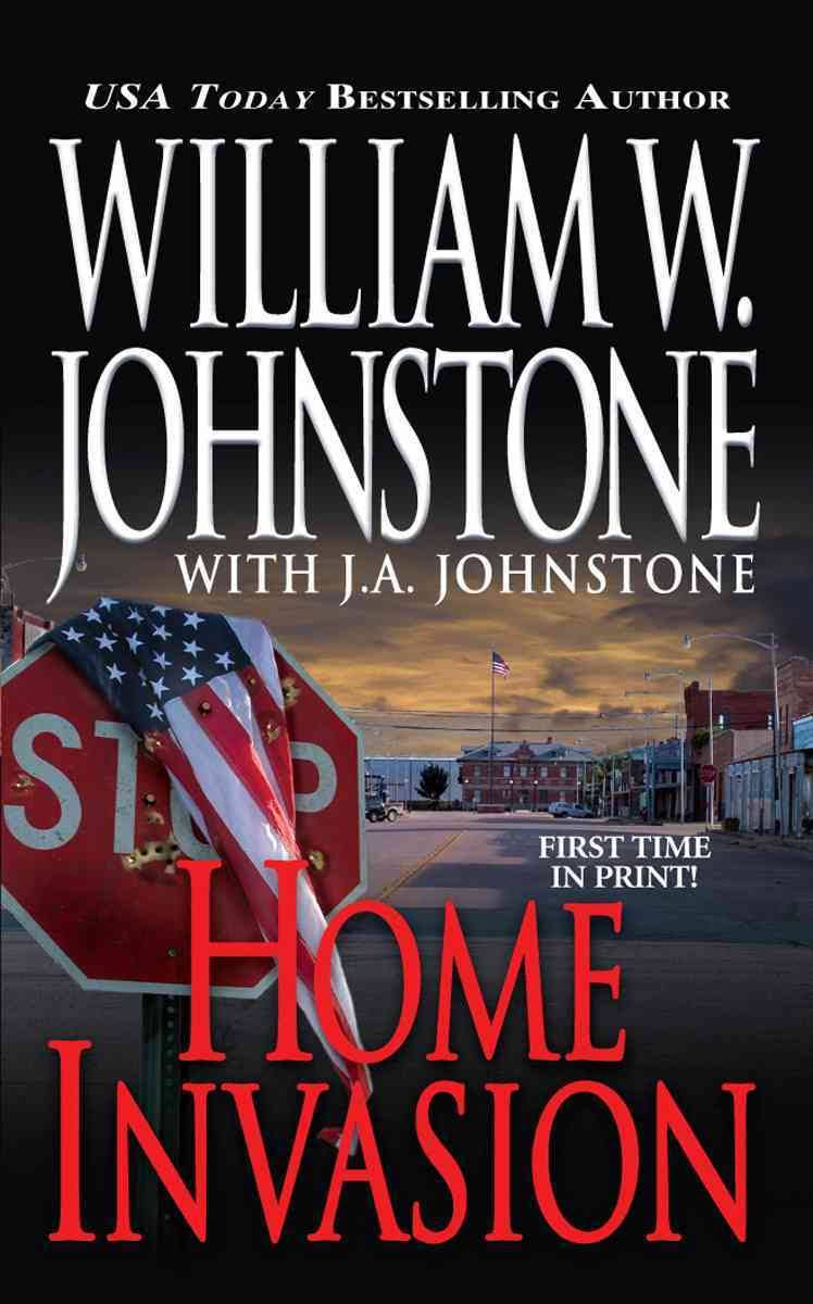 Home Invasion - William W. Johnstone and J.A. Johnstone