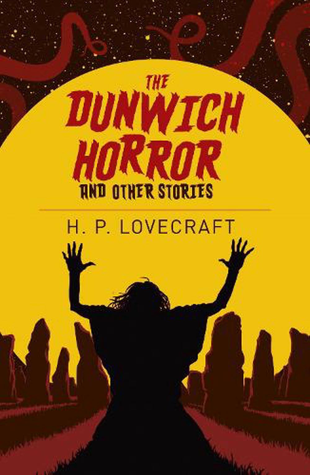 The Dunwich Horror and Other Stories [Book]