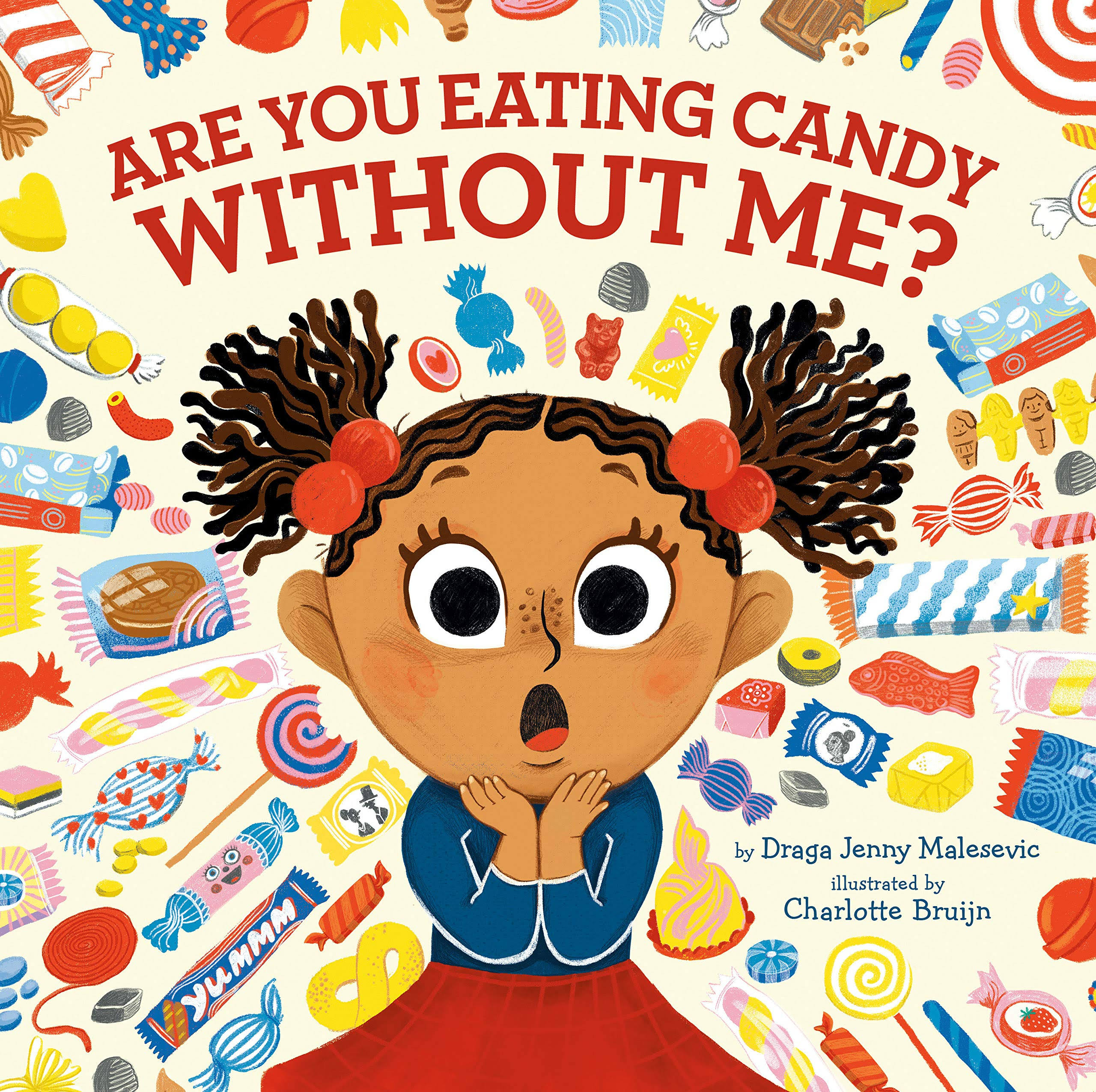 Are You Eating Candy Without Me? [Book]