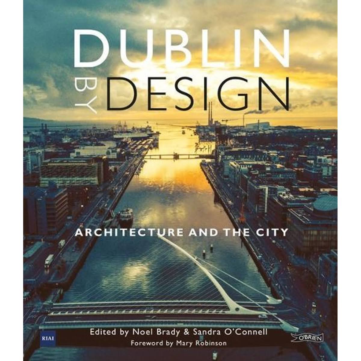Dublin by Design: Architecture and the City [Book]