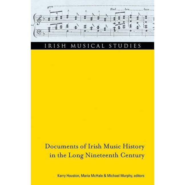 Documents of Irish Music History in the Long Nineteenth Century [Book]