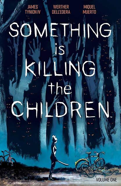 Something is Killing the Children Vol. 1 by James Tynion IV