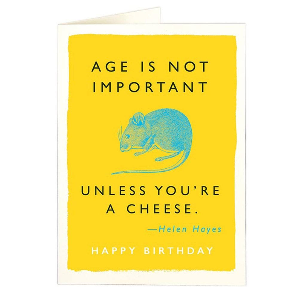 Age Is Not Important Unless You're Cheese Card