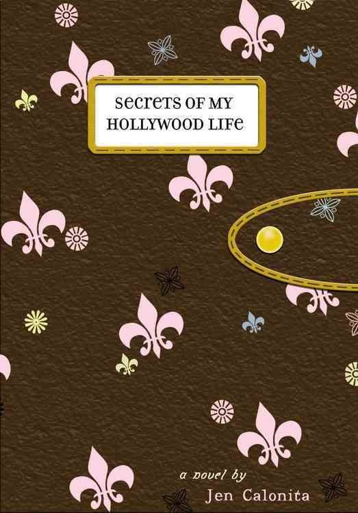 Secrets of My Hollywood Life [Book]