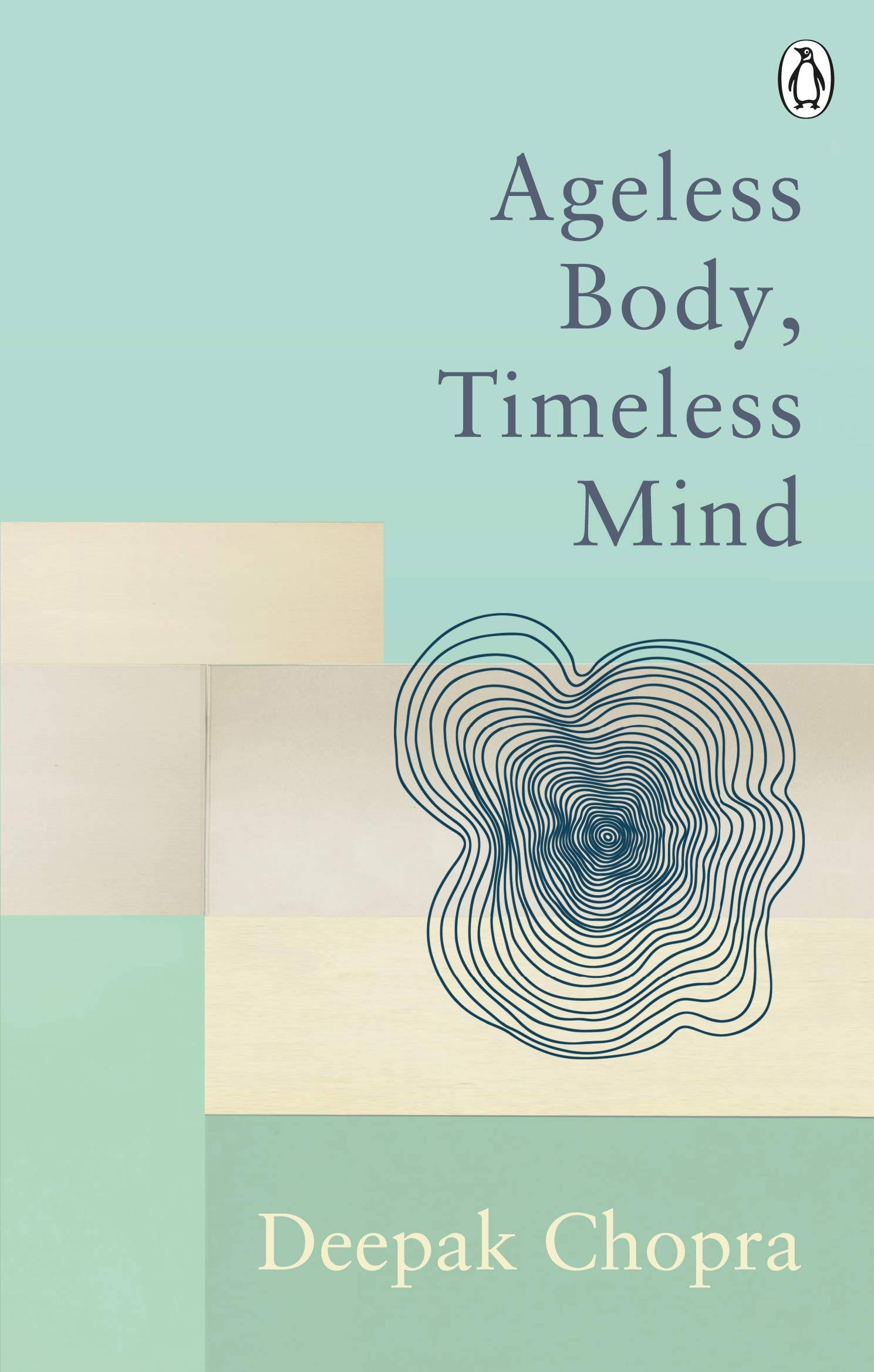 Ageless Body, Timeless Mind: Classic Editions [Book]