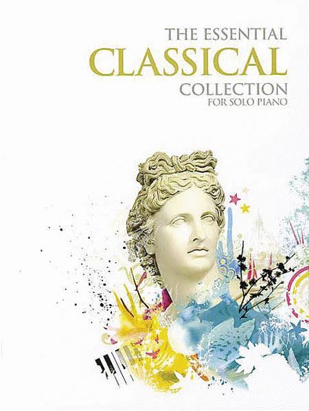 The Essential Classical Collection - Sheet Music