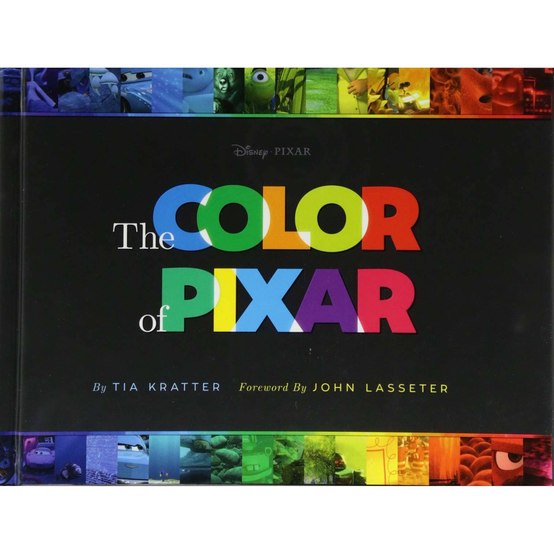 The Color of Pixar: (History of Pixar, Book about Movies, Art of Pixar) [Book]