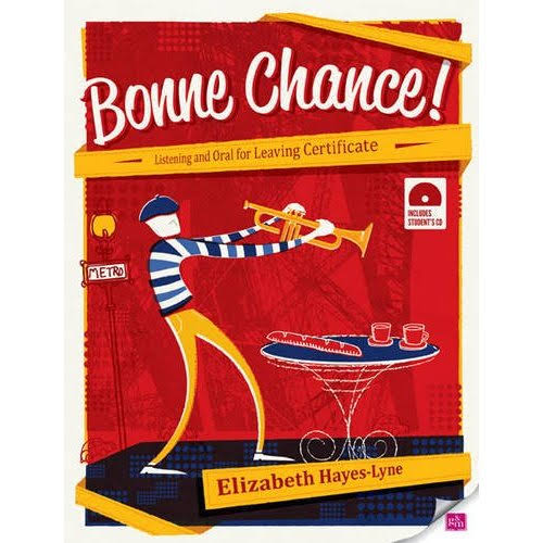 Bonne Chance!: Listening and Oral for Leaving Certificate French - Elizabeth Hayes-Lyne