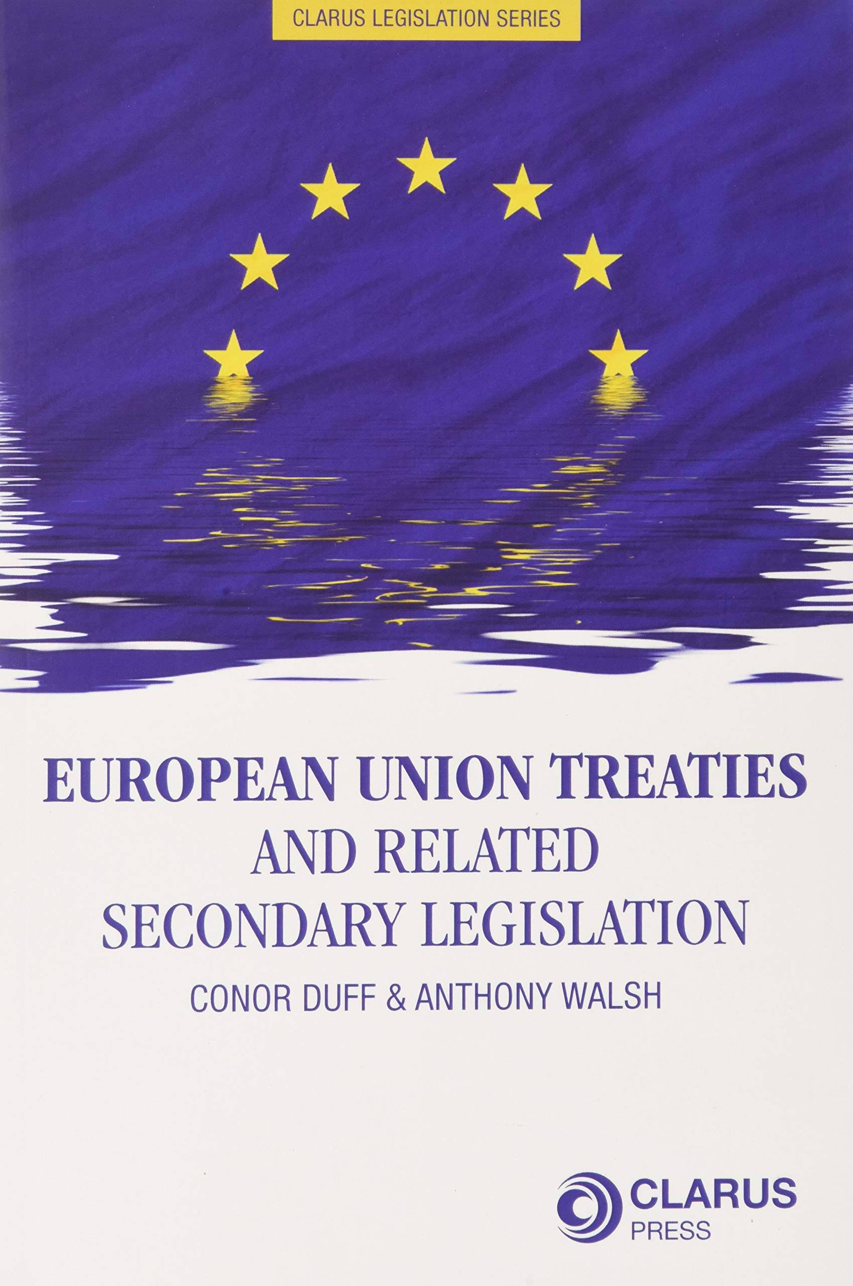 European Union Treaties and Related Secondary Legislation [Book]