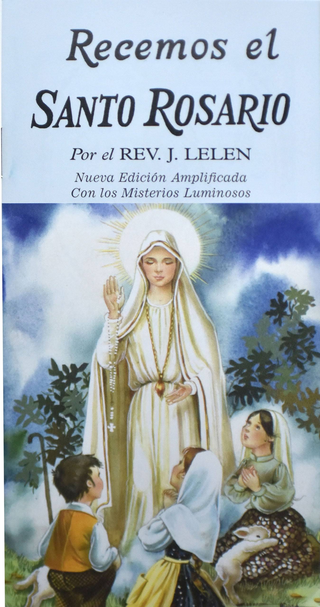 Recemos El Santo Rosario - Rev. J. Lelen