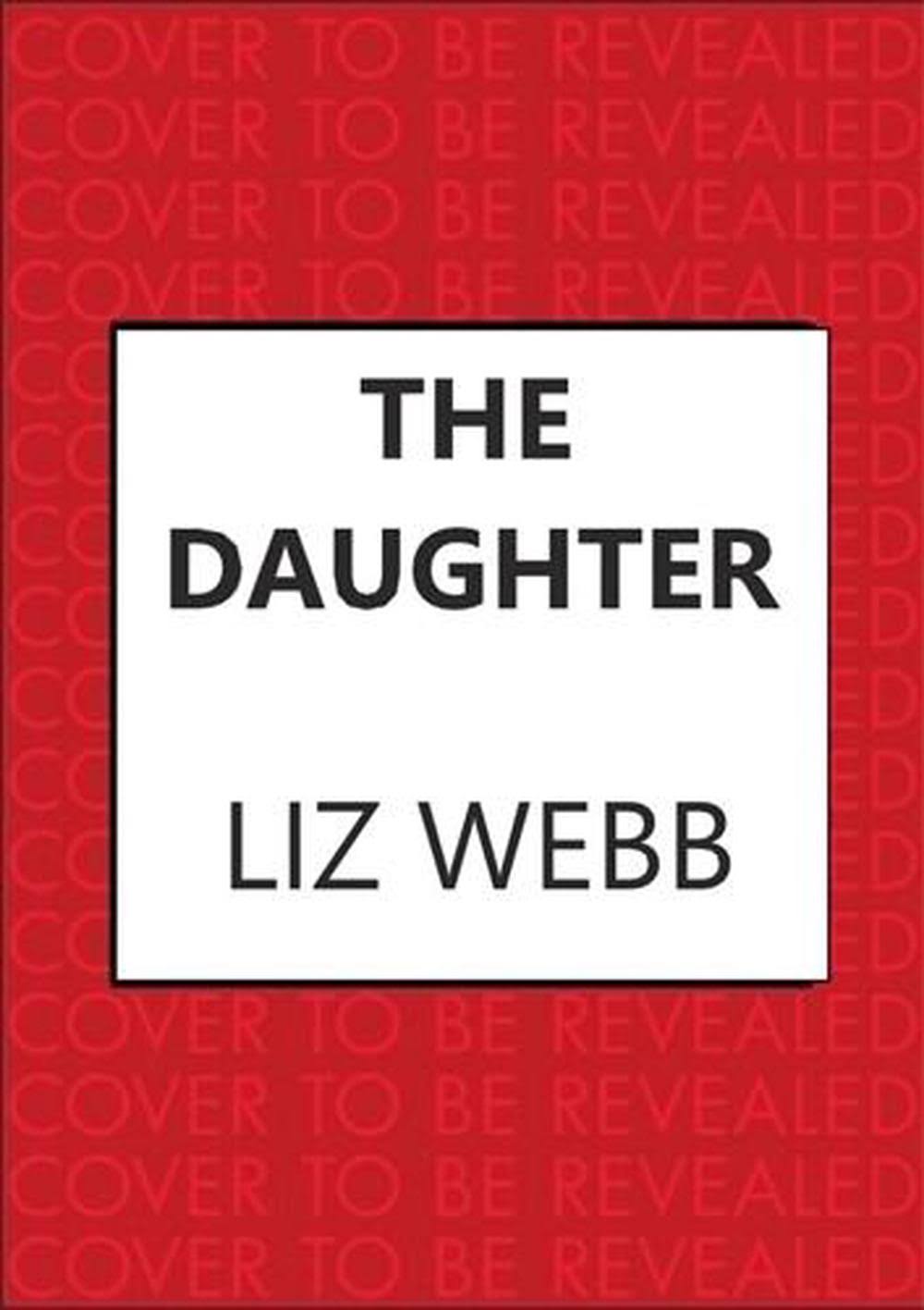 The Daughter by Liz Webb