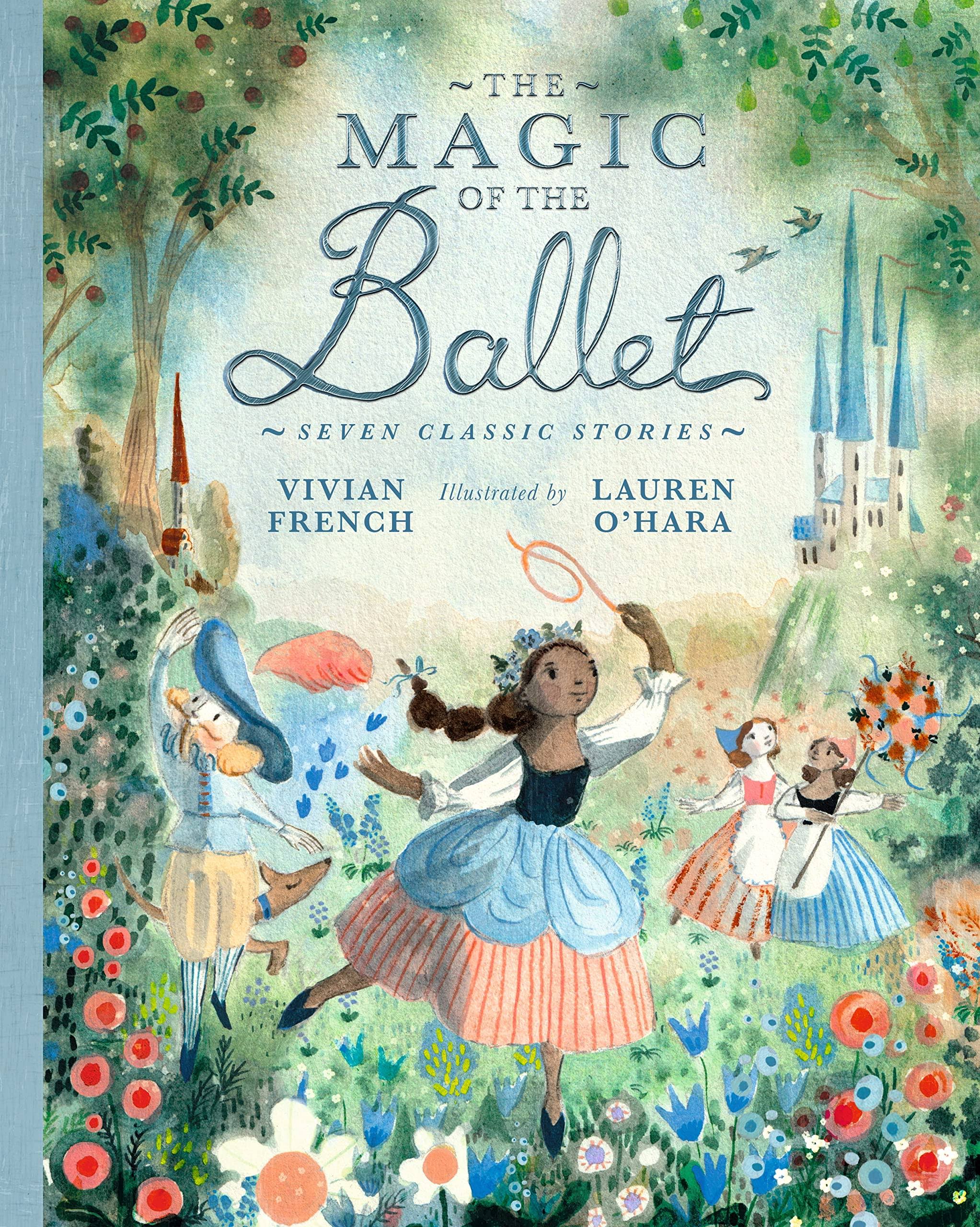 The Magic of the Ballet: Seven Classic Stories [Book]