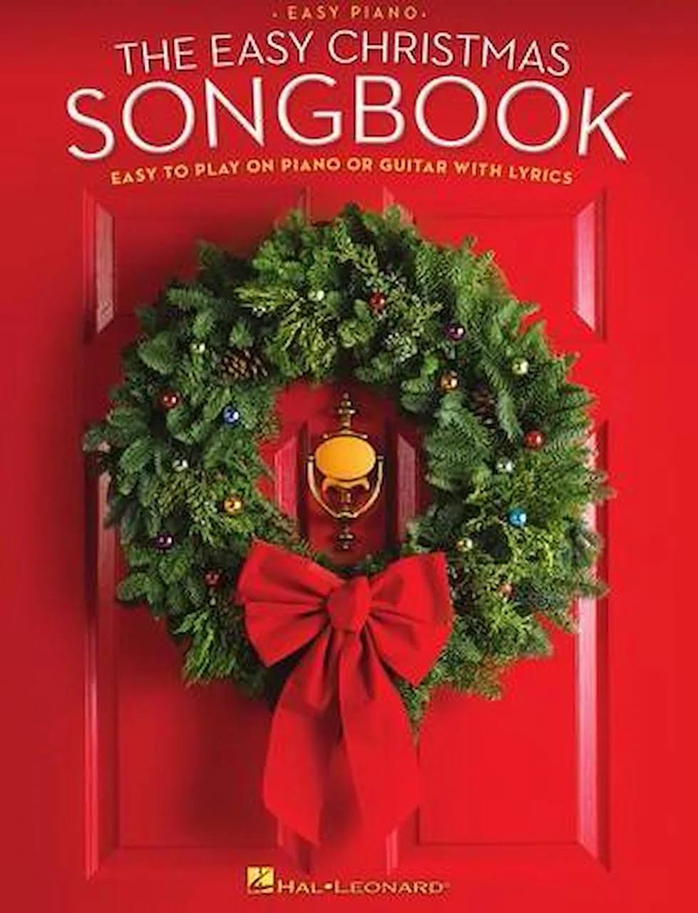 The Easy Christmas Songbook - Hal Leonard Publishing