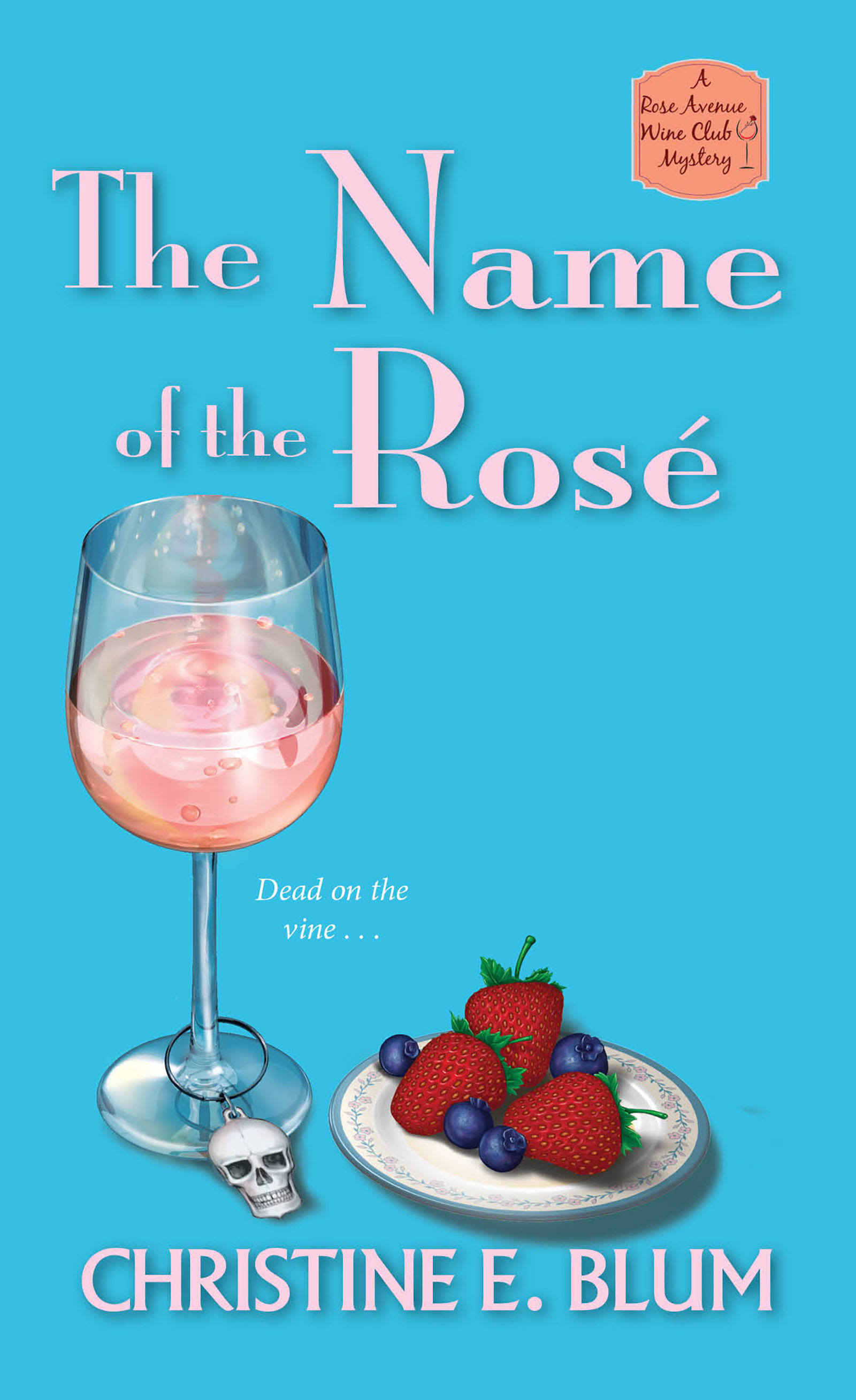 The Name of the Rosé [Book]