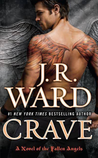 Crave: Fallen Angels Novels - J R Ward