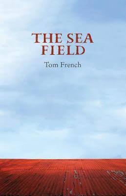 The Sea Field by Tom French
