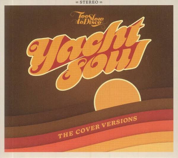 Various Artists Too Slow to Disco Presents Yacht Soul - The Cover Versions Vinyl LP
