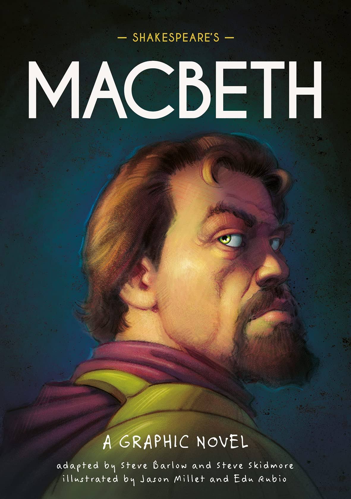 Classics in Graphics: Shakespeare's Macbeth: A Graphic Novel [Book]