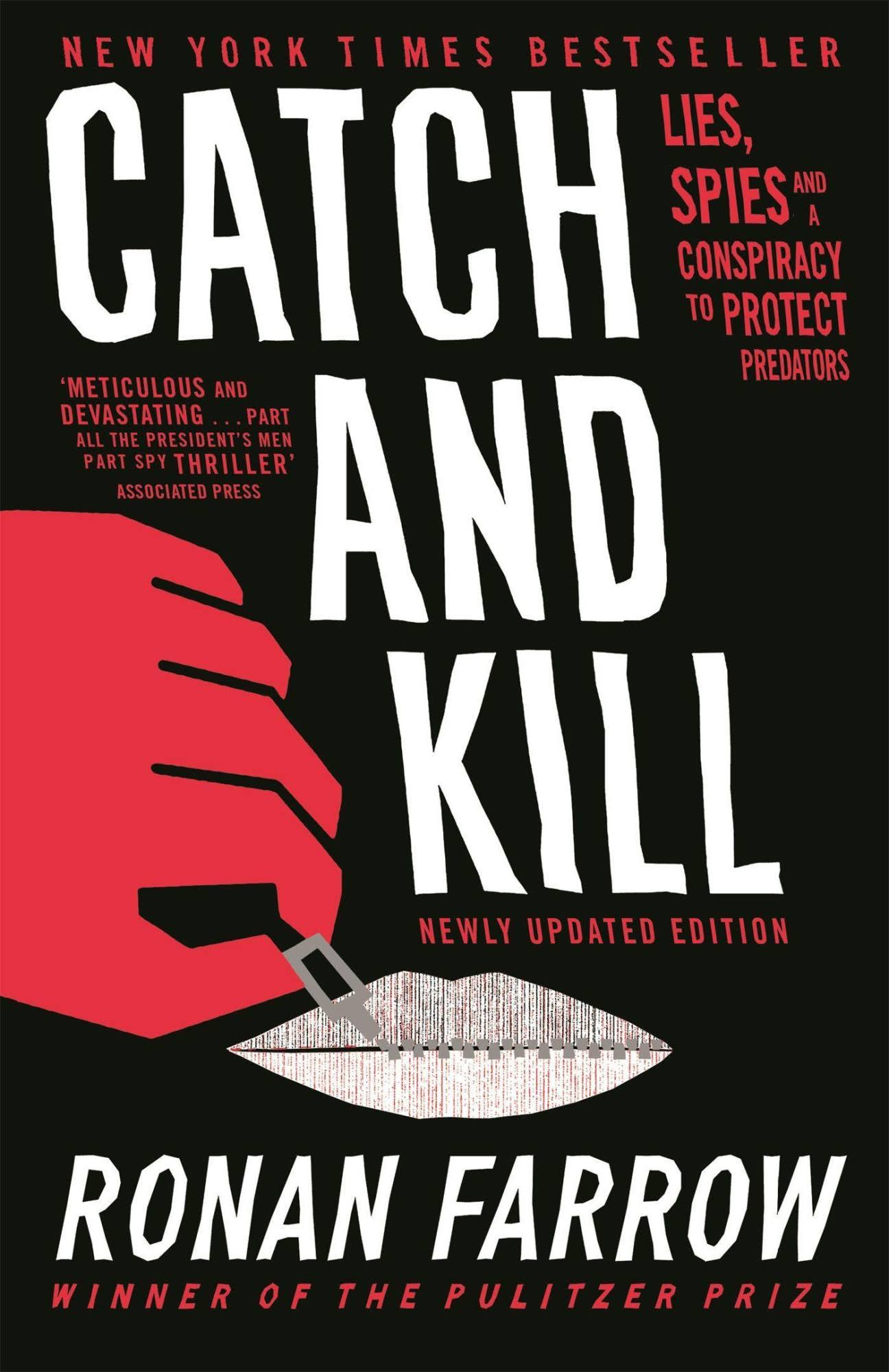 Catch and Kill: Lies, Spies and a Conspiracy to Protect Predators [Book]