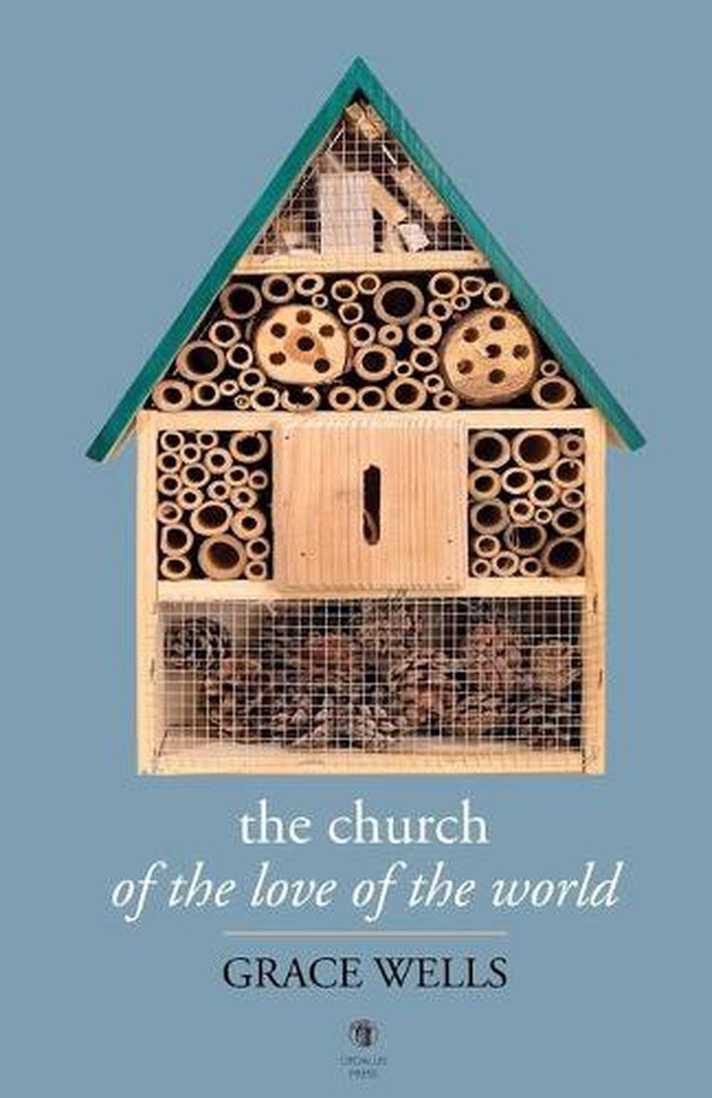 The Church of The Love of The World by Grace Wells