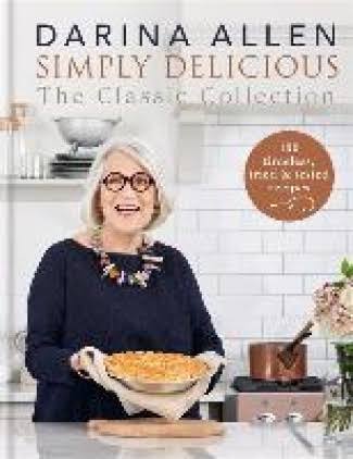 Simply Delicious: The Classic Collection - Darina Allen
