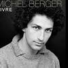 "Vivre", l'inédit de Michel Berger : mais pourquoi avoir attendu 40 ...