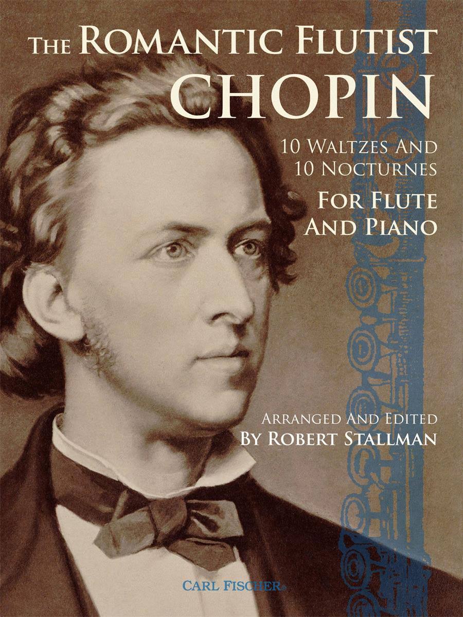 Carl Fischer Chopin-The Romantic Flutist Chopin -Flute, Piano