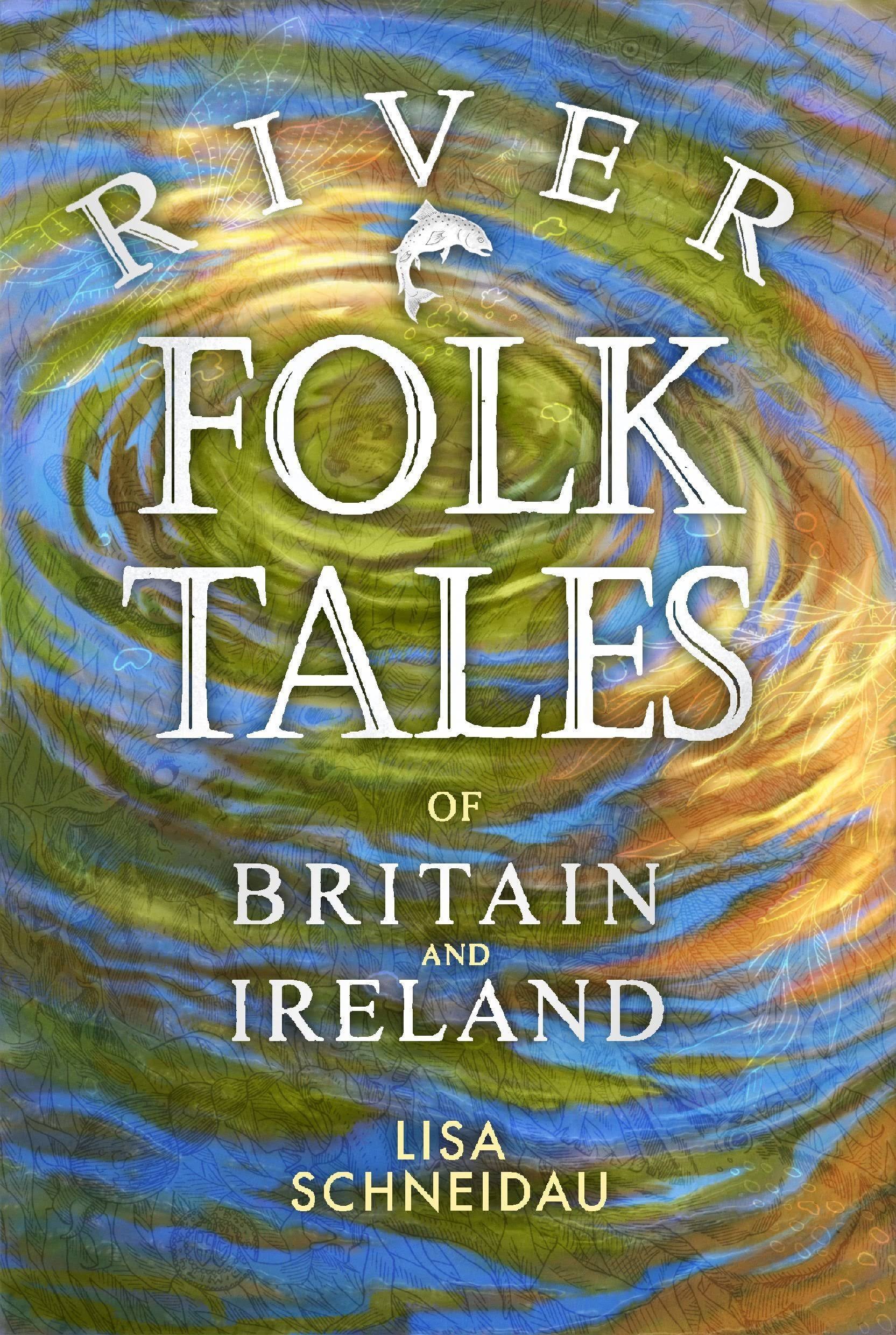 River Folk Tales of Britain and Ireland [Book]