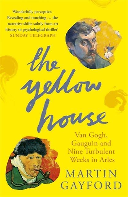 The Yellow House - Martin Gayford