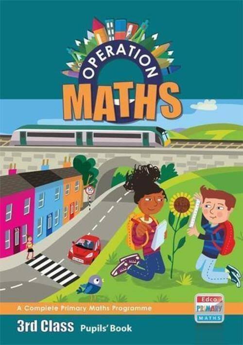 Operation Maths: 3rd Class Pupils' Book - Edco Publishing