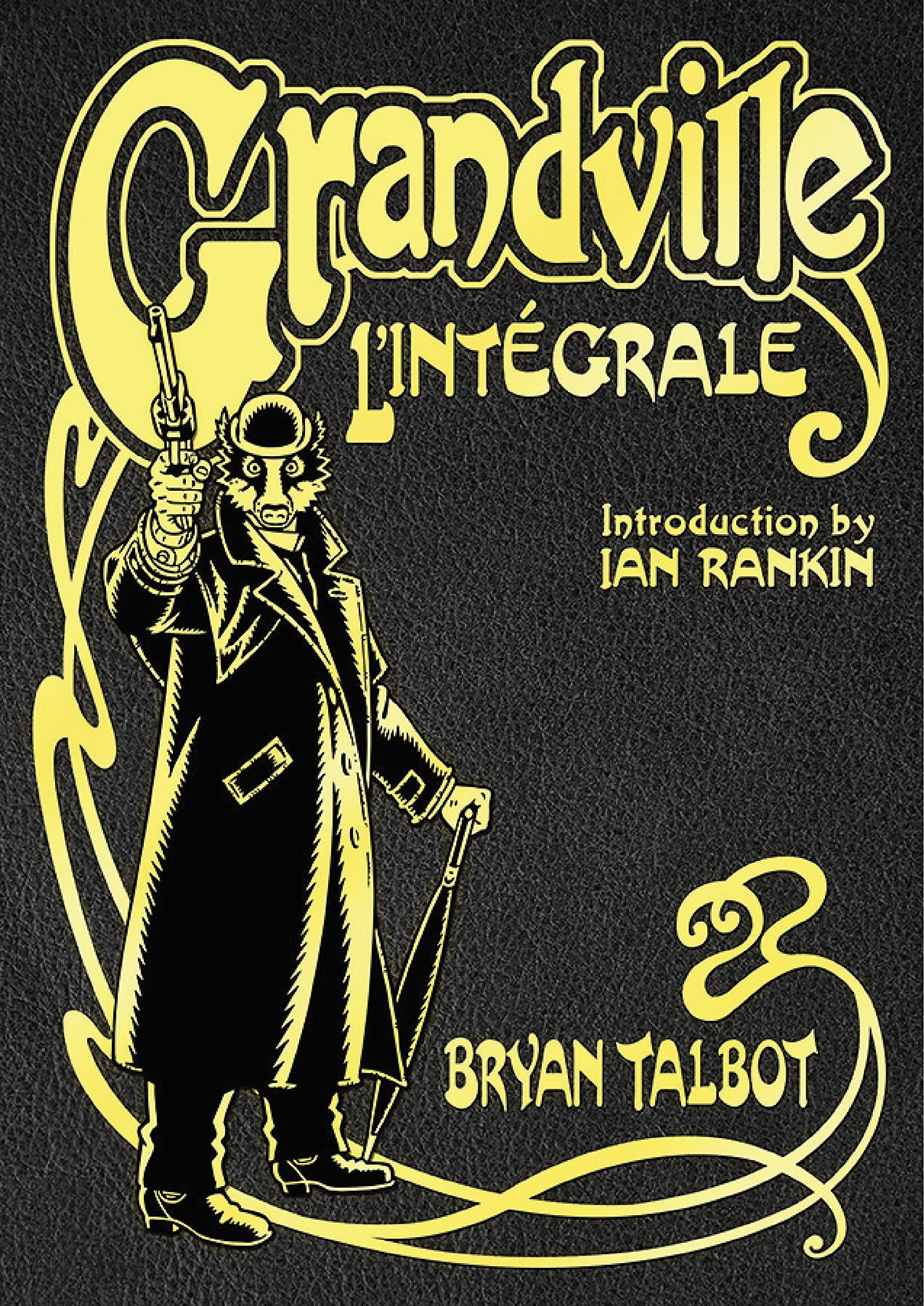 Grandville L'Integrale by Bryan Talbot