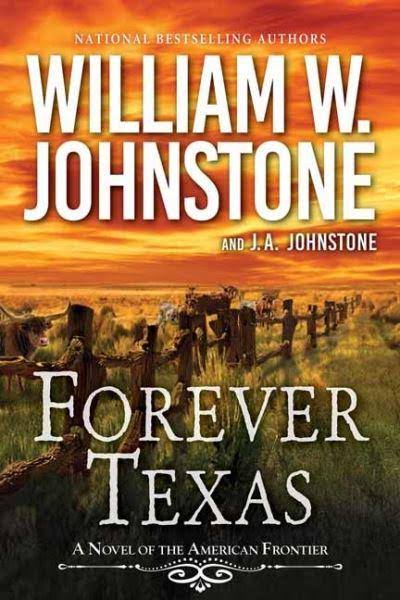 Forever Texas by William W. Johnstone