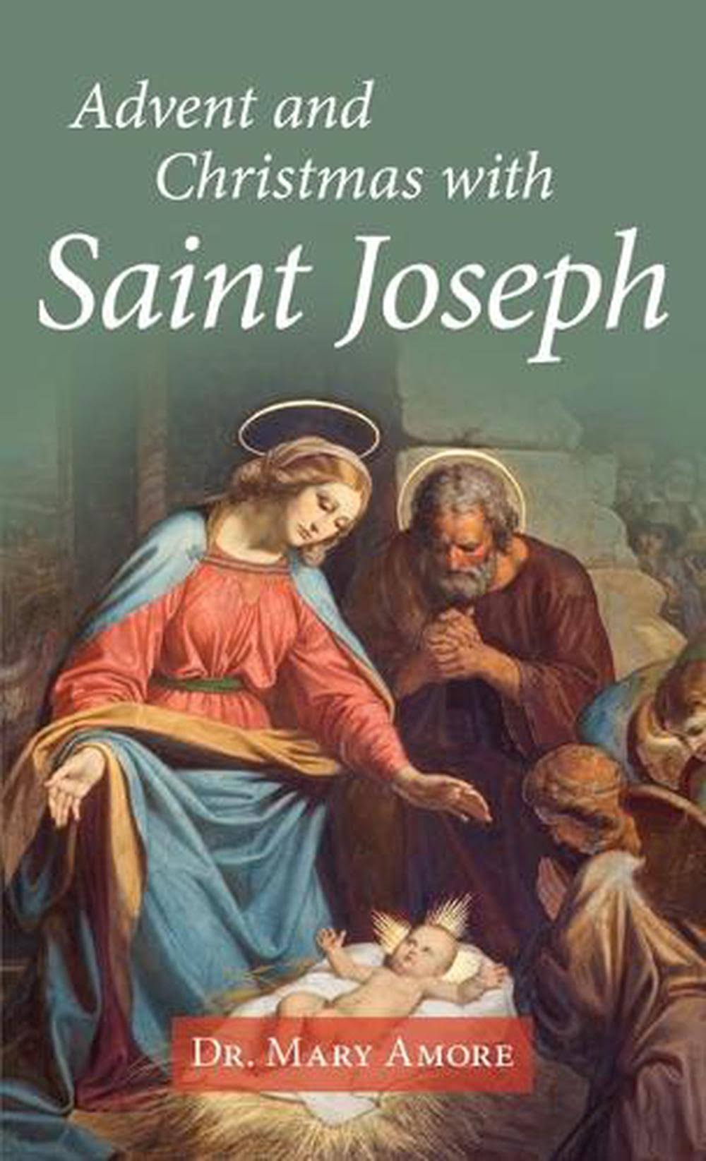 Advent and Christmas with Saint Joseph [Book]