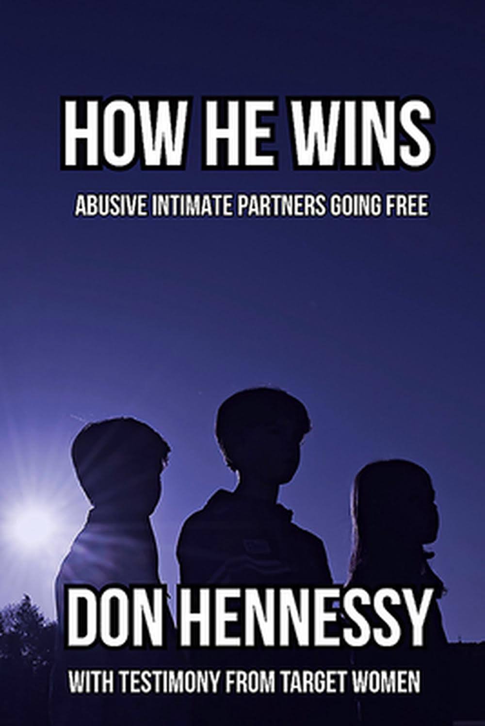 How He Wins by Don Hennessy