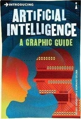 Introducing Artificial Intelligence: A Graphic Guide [Book]