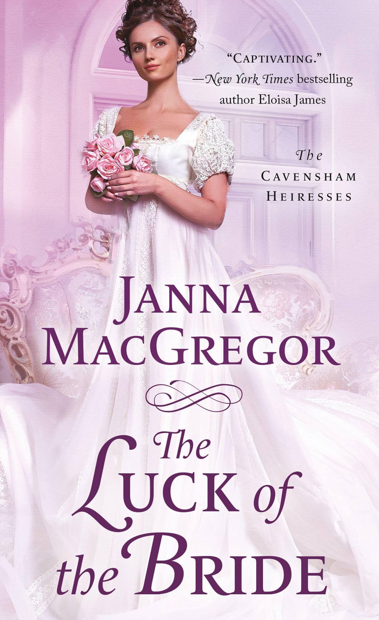 The Luck of the Bride: The Cavensham Heiresses [Book]