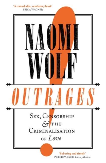 Outrages: Sex, Censorship and the Criminalisation of Love [Book]