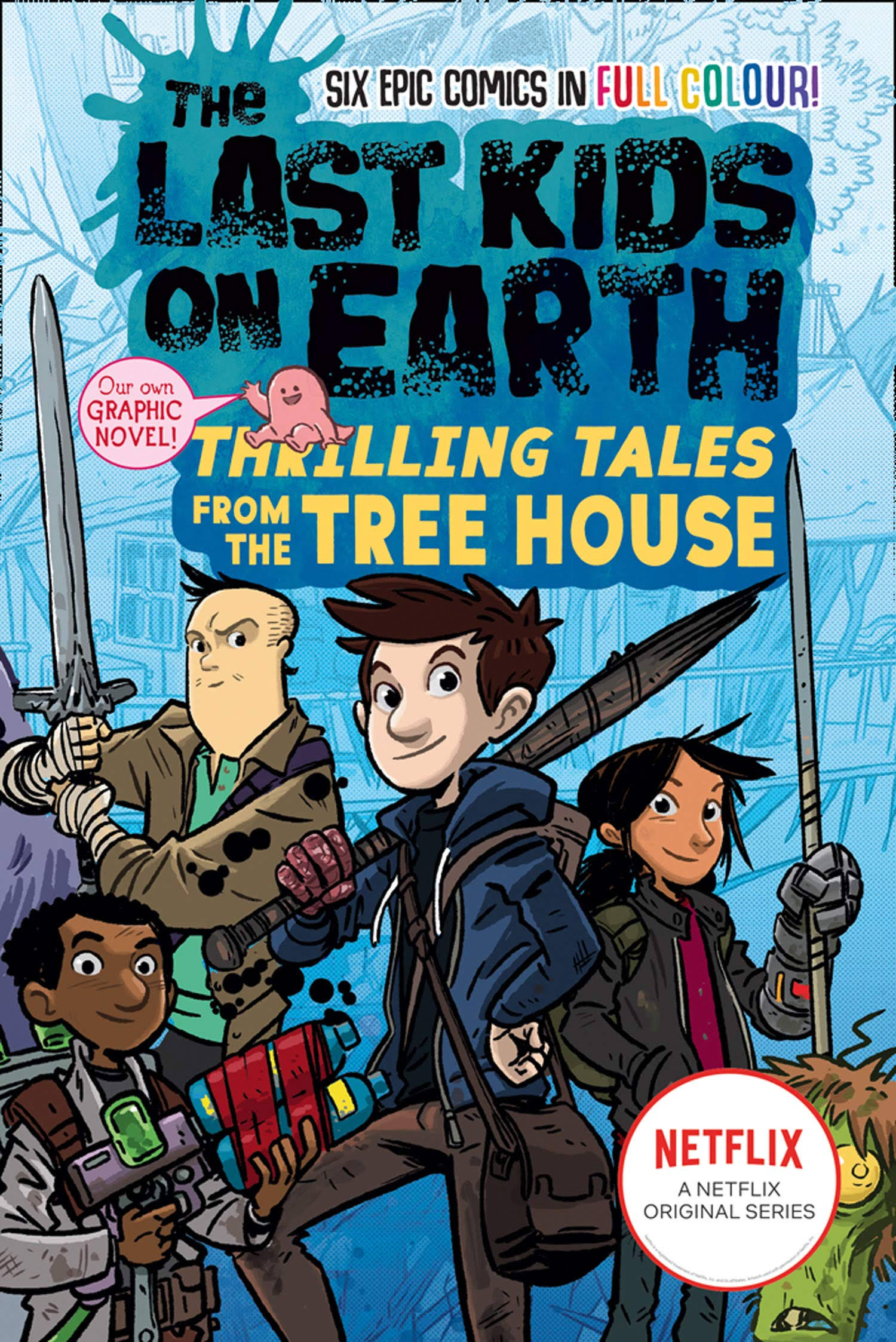 The Last Kids on Earth: Thrilling Tales from the Tree House [Book]