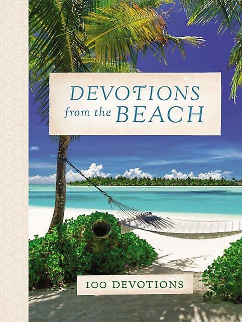 Devotions from the Beach: 100 Devotions [Book]