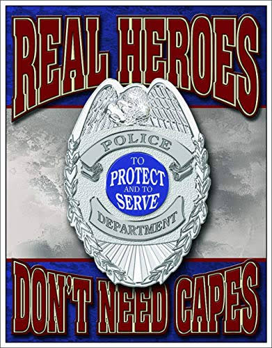 Real Heroes Police Metal Tin Sign - 12.5" X 16"