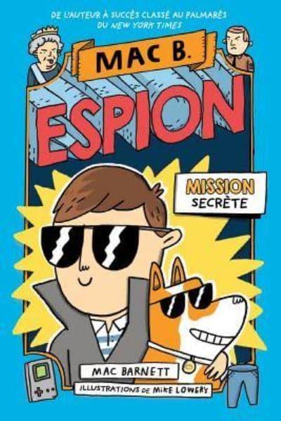 Mac B. Espion: N 1 - Mission Secrte by Mac Barnett, Mike Lowery (illustrator) (9781443174886)