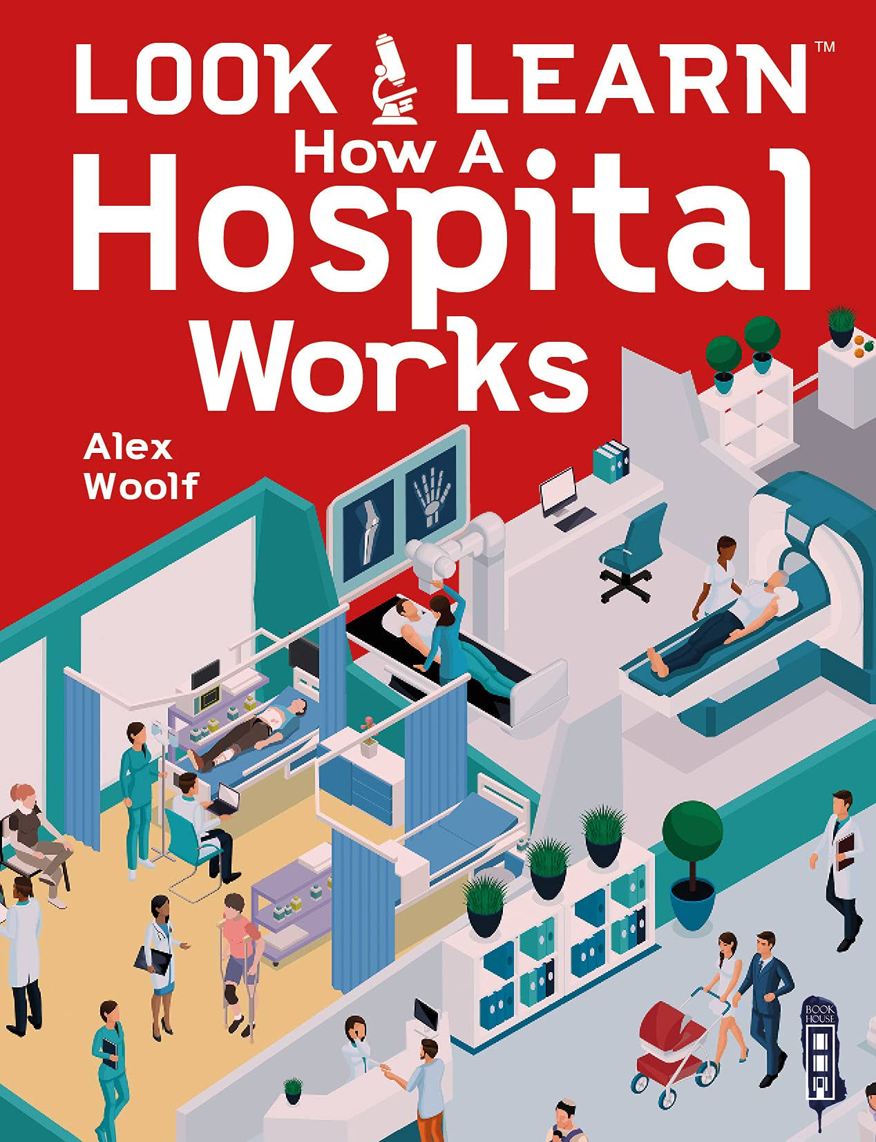 Look and Learn: How a Hospital Works [Book]