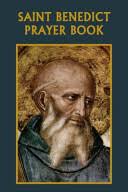 Saint Benedict Prayer Book [Book]