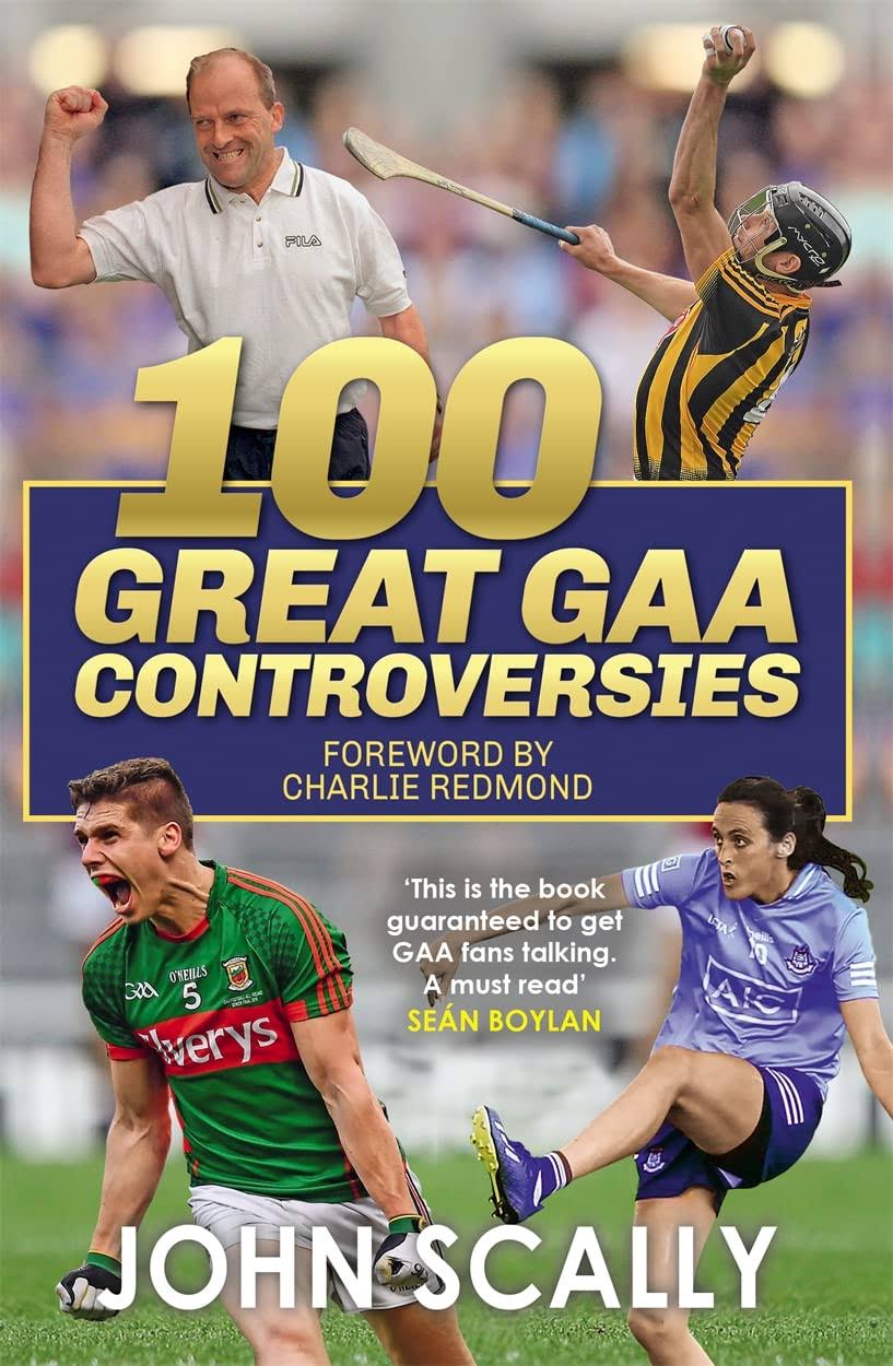 100 Great GAA Controversies [Book]