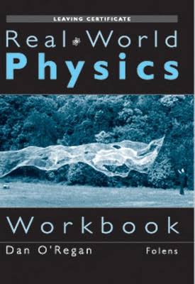 Real World Physics Workbook - Dan O'Regan