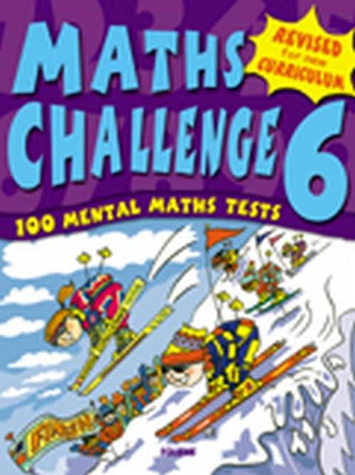 Maths Challenge 6: 100 Mental Maths Tests