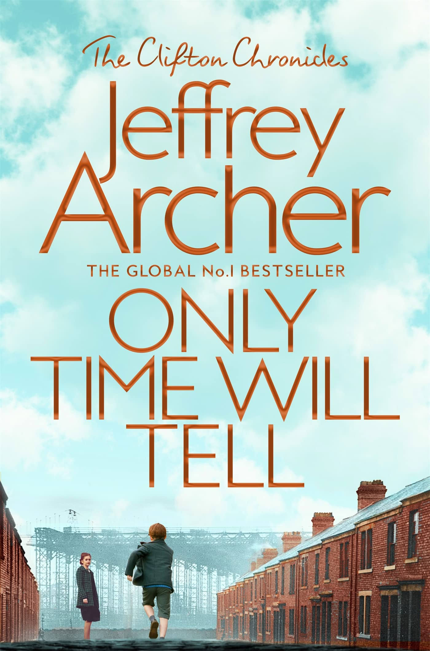 Clifton Chronicles 1 Only Time Will Tell by Jeffrey Archer