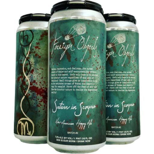 Foreign Objects Saturn in Scorpio Ne IPA 16oz Cans 16oz