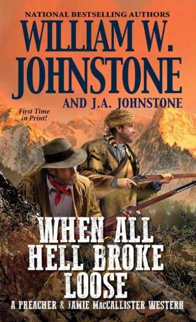 When All Hell Broke Loose by William W. Johnstone