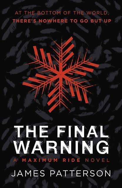 The Final Warning A Maximum Ride Novel by James Patterson